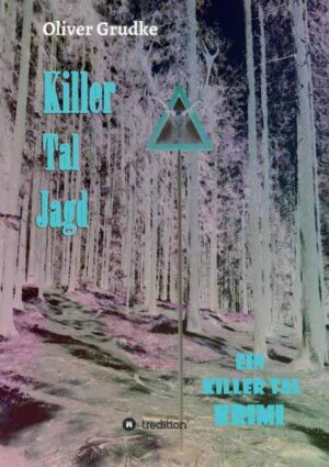 Killer Tal Jagd Ein Killer Tal Krimi | Oliver Grudke