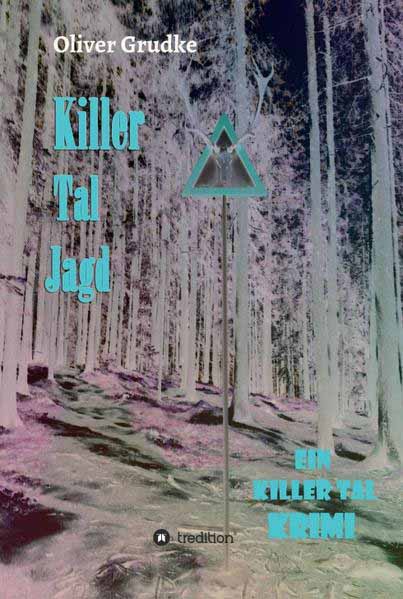 Killer Tal Jagd Ein Killer Tal Krimi | Oliver Grudke