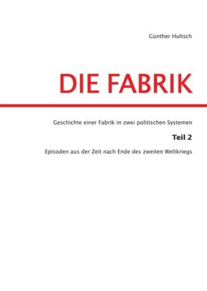 Das Buch schildert die Geschichte einer Fabrik nach dem Zweiten Weltkrieg und beschreibt in Episoden Geschehnisse in der Fabrik und von Menschen, die mit Ihr in Zusammenhang stehen