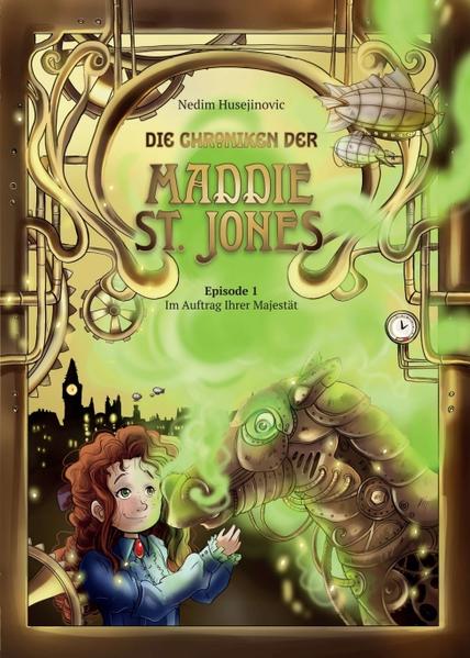 Die Chroniken der Maddie St. Jones: Im Auftrag Ihrer Majestät | Bundesamt für magische Wesen