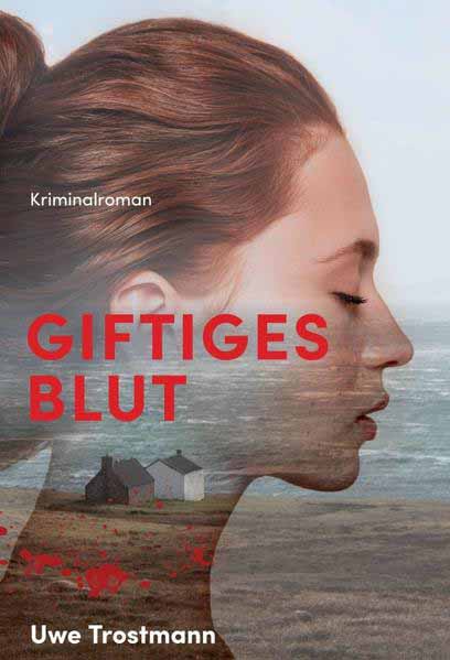 Giftiges Blut | Uwe Trostmann