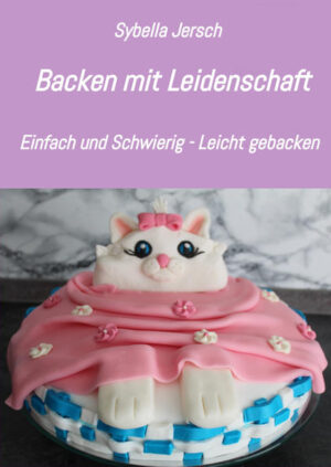 Brote, Deftiges, Kleingebäck, Kuchen, Torten, Motivtorten, Böden für Motivtorten, Füllungen und Cremes