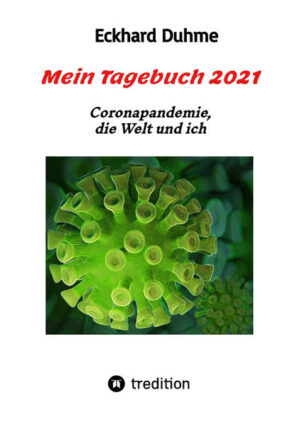 Verlauf und Auswirkungen der Coronapandemie, politische und sportliche Ereignisse, Naturkatastrophen und alltägliche Geschehnisse im Jahr 2021 sind in einem "Tagebuch" festgehalten.