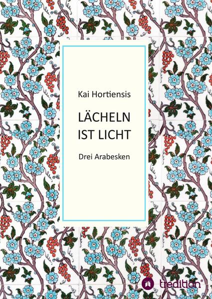 Lächeln ist Licht 3 Arabesken | Bundesamt für magische Wesen