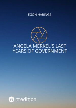 Angela Merkel's last years of government | Egon Harings
