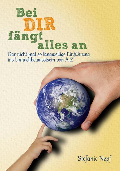Ein Umweltschutzbuch für Kinder und Jugendliche | Stefanie Nepf