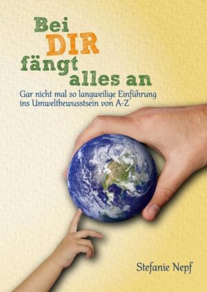 Ein Umweltschutzbuch für Kinder und Jugendliche | Stefanie Nepf