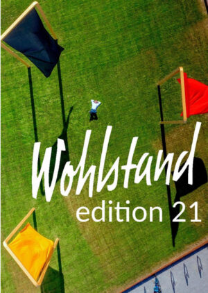 Wohlstand edition 21 | Gerd Schreiner