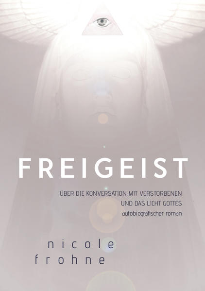 Das Geheimnis vom Leben nach dem Tod? In Nicole Frohnes drittem autobiografischen Roman "FREIGEIST" kommt die Protagonistin Ava diesem mehr und mehr auf die Spur. Mit Hilfe eines Tonaufnahmegerätes sowie ihres experimentierfreudigen Charakters kann sie zahlreiche unerklärliche Stimmen auf Band aufnehmen und macht sich so auf die spannende Suche nach Gott mit überraschenden Begegnungen von den Römern bis zu Albert Einstein. Die Autorin knüpft mit ihrem Buch an die vorangegangenen zwei Teile an, doch nimmt Frau Frohne die Leserschaft auch ohne Vorkenntnisse mit auf Avas unglaubliche Reise durch das Paranormale. Ein packendes Buch, das zu Haltung anregt und den Blick auf das Leben verändern könnte...