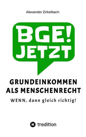 GRUNDEINKOMMEN ALS MENSCHENRECHT | Alexander Zirkelbach