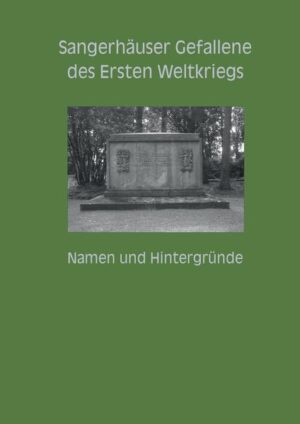 Sangerhäuser Gefallene des Ersten Weltkriegs | Peter Gerlinghoff, Christine Stadel