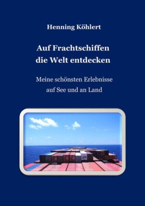 Besondere Reiseerlebnisse, Erfahren des Lebens an Bord, Aussichten auf Küsten und Städte, Passagen auf Fahrten mit Frachtschiffen, Wiederentdecken historischer Seewege