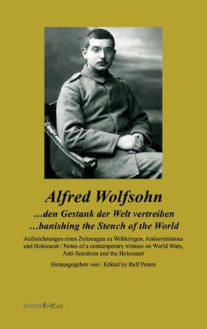 ...den Gestank der Welt vertreiben | Alfred Wolfsohn