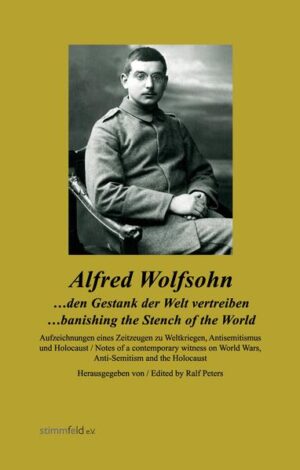 ...den Gestank der Welt vertreiben | Alfred Wolfsohn