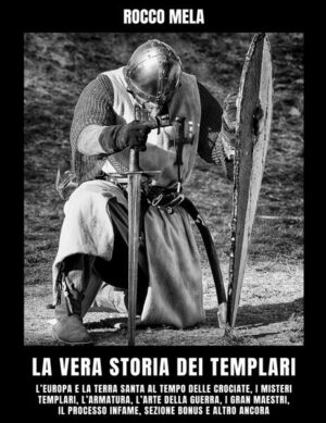 La vera Storia dei Templari | Rocco Mela