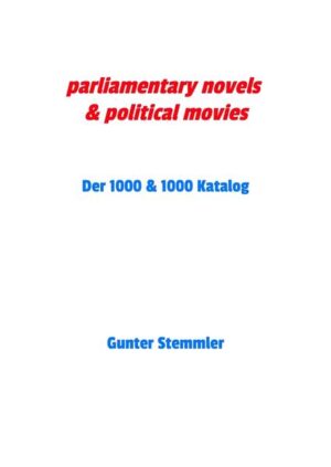 parliamentary novels & political movies | Gunter Stemmler