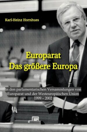 Europarat - Das größere Europa | Karl-Heinz Hornhues
