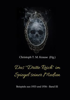Das "Dritte Reich" im Spiegel seiner Medien | Christoph T. M. Krause
