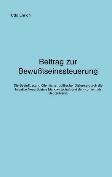 Beitrag zur Bewußtseinssteuerung | Udo Ehrich