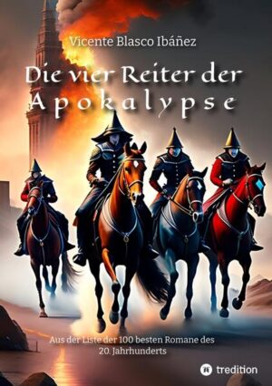 Die vier Reiter der Apokalypse | Vicente Blasco Ibáñez, Sophia Wagner