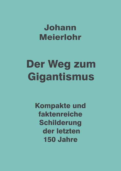 Der Weg zum Gigantismus | Johann Meierlohr