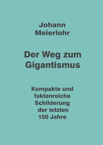 Der Weg zum Gigantismus | Johann Meierlohr