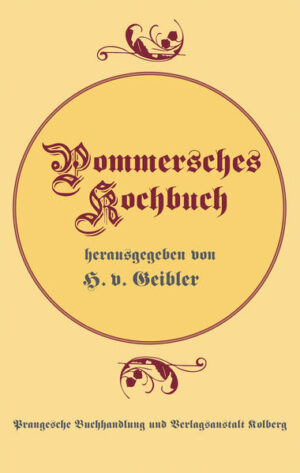 Als Vorspeise 'Körbsengemüß', danach 'Gespickter Hecht mit Sahnesoße' und als Dessert einen 'Ostsee-Kiesel'? Und wie wäre es mit einem 'Arrak-Punsch' als Getränk oder einem 'Ei mit Sahne und Rum'? Das „Pommersche Kochbuch" enthält 631 Rezepte traditioneller, regionaler Küche zu Urgroßmutters Zeit. Reprint des Originals aus dem Jahr 1925!