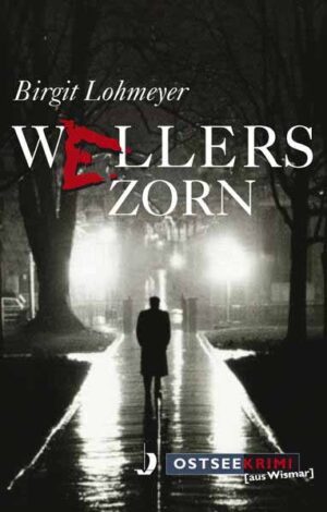 Wellers Zorn | Birgit Lohmeyer
