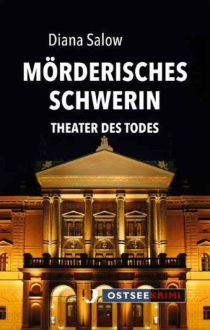 Mörderisches Schwerin Theater des Todes | Diana Salow