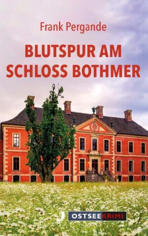 Blutspur am Schloss Bothmer | Frank Pergande