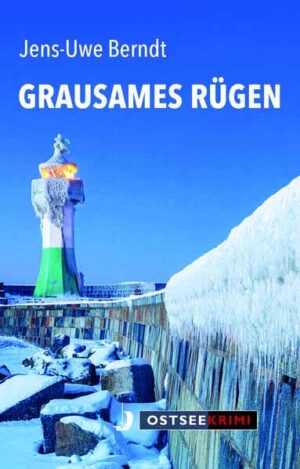 Grausames Rügen | Jens-Uwe Berndt