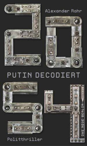 2054 - Putin decodiert Politthriller | Alexander Rahr