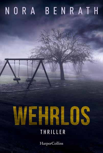 Wehrlos | Nora Benrath