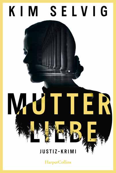 Mutterliebe Justiz-Krimi | Kim Selvig