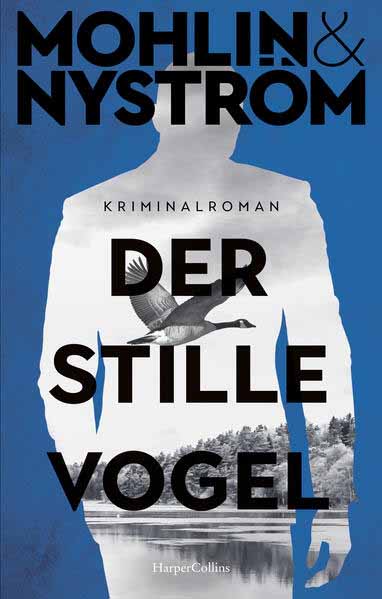 Der stille Vogel Skandinavien-Crime um den FBI-Agenten John Adderley | Band drei der Karlstad-Krimis endlich als Taschenbuch | Peter Mohlin und Peter Nyström