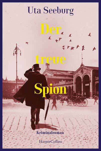 Der treue Spion Kriminalroman | Charmant und intelligent - der dritte Band der historischen Krimireihe | Uta Seeburg