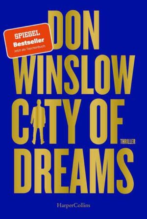 City of Dreams Thriller | Das zweite Buch der Saga von Spiegel Bestseller Autor Don Winslow | Don Winslow