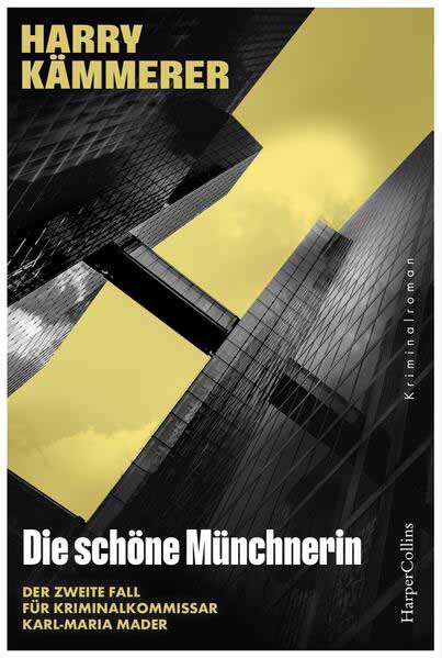 Die schöne Münchnerin Kriminalroman | Humorvoll, bissig und mit bayrischer Gelassenheit ermitteln Mader und sein Team | Harry Kämmerer