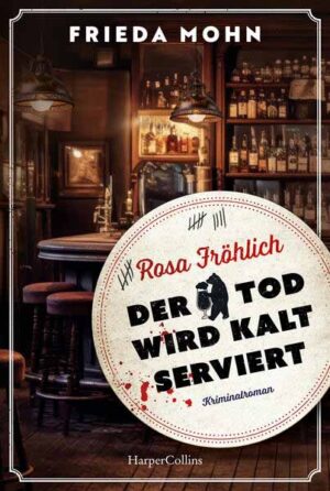 Rosa Fröhlich - Der Tod wird kalt serviert Kriminalroman | Ein Berlin-Krimi | Rosa Fröhlich ermittelt mit jeder Menge Witz und Herz | Frieda Mohn