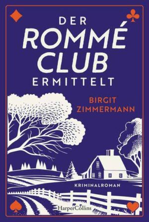 Der Rommé-Club ermittelt Kriminalroman | Warmherzig, spannend und mordsmäßig unterhaltsam - frischer cozy crime mit Provinzcharme und Landschaftsidylle | Birgit Zimmermann