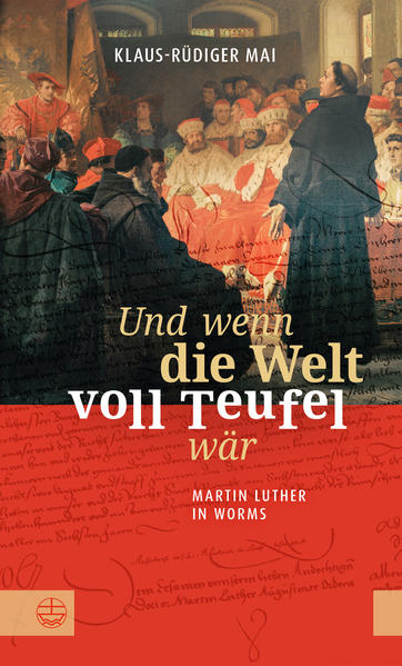 Und wenn die Welt voll Teufel wär. Martin Luther in Worms. | Bundesamt für magische Wesen
