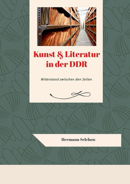 Kunst & Literatur in der DDR | Hermann Selchow