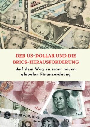 Der US-Dollar & die BRICS-Herausforderung | Hermann Selchow