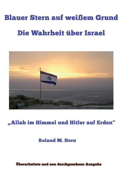 Blauer Stern auf weißem Grund: Die Wahrheit über Israel | Roland M. Horn