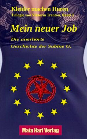 Die Fremdsprachensekretärin Sabine Greubel die die Stelle als Privatsekretärin eines etwas mysteriösen Rechtsanwaltes und Immobilienunternehmers an, wodurch sie Zugang zu Kreisen erhält, die sich über Recht und Gesellschaft wähnen. Bald erhält sie ungeahnte Einblicke hinter die Kulissen der heutigen Wirtschaft und Politik. Zunächst erwartet ihr Chef, dass sie sich prostituiert, worauf sie sich einlässt, weil sie das ganze für ein erotisches Spiel hält, an dem auch die Haushälterin, die Ehefrau und Geschäftspartner ihres Chefs teilnehmen. Als sie schließlich eine Stelle im Geheimdienst der NATO ablehnt, ist sie schon zu tief verstrickt und es entwickelt sich eine wahrhafte Kriminalgeschichte vor einem politischen Hintergrund. Wie auch in den vorangegangenen beiden Teilen der Trilogie wird mehrfach auf die Hintergründe zum 11. September 2001 Bezug genommen. In diesem Teil spielt zudem die mysteriöse Seite Brüssels eine Rolle.