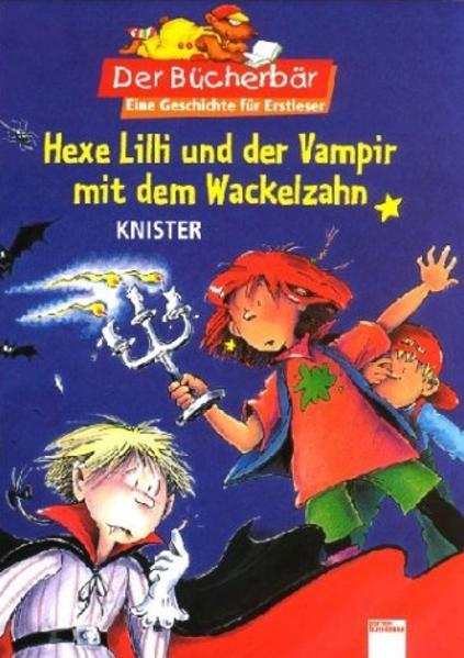 Hexe Lilli und der Vampir mit dem Wackelzahn | Bundesamt für magische Wesen