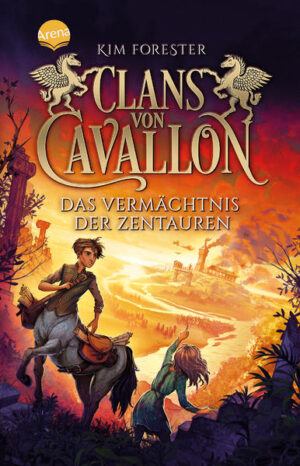 Clans von Cavallon (4). Das Vermächtnis der Zentauren | Bundesamt für magische Wesen