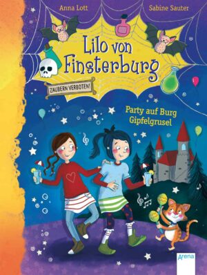 Lilo von Finsterburg - Zaubern verboten! (3). Party auf Burg Gipfelgrusel | Bundesamt für magische Wesen