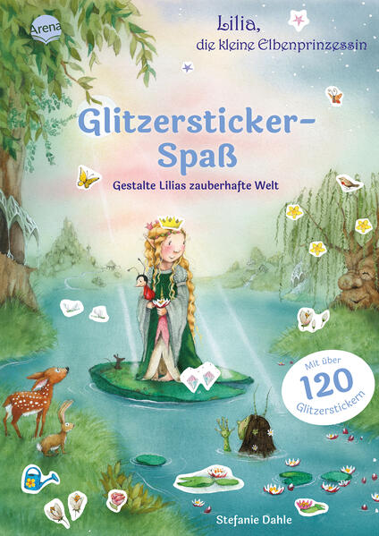 Lilia, die kleine Elbenprinzessin. Glitzersticker-Spaß. Gestalte Lilias zauberhafte Welt | Bundesamt für magische Wesen