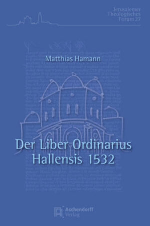 Der Liber Ordinarius Hallensis 1532 | Bundesamt für magische Wesen